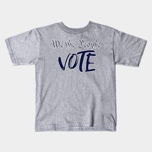 We the people vote Kids T-Shirt